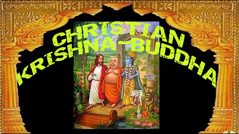 92 Jesus & Buddha as avatars of Krishna ... and modern Christian Revelations of Krishna!