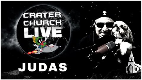 CRATER CHURCH LIVE!! THE GOSPEL OF JUDAS MAY BLOW YOUR MIND...........and Yeshua Laughs!