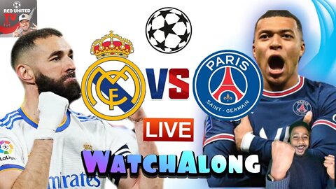 REAL MADRID vs PSG LIVE Stream Watchalong | CHAMPIONS LEAGUE 21/22