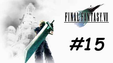 Let's Play Final Fantasy 7 - Part 15