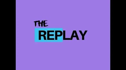 REPLAY : Episode 4