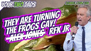 They Are Turning The Frogs GAY! ~RFK JR