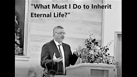 "What Must I Do To Inherit Eternal Life?"