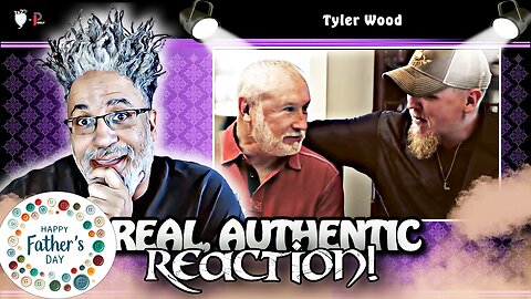 🎶REACTING to "Tyler Wood - Dad" on FATHERS DAY🎶