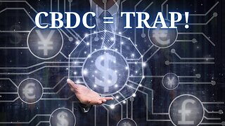 💲💲 CBDCs (Central Bank Digital Currencies) Will Be Total and Complete Enslavement and Surveillance of the Populations