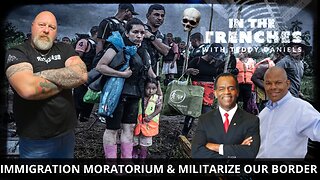 MILITARIZE OUR BORDER & IMPLEMENT IMMIGRATION MORATORIUM