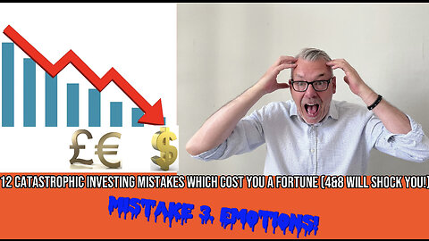 12 Catastrophic Mistakes Investor’s make which Cost YOU a Fortune. Mistake 3. Emotions