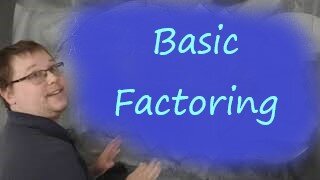 Basic Factoring: Math CAN Be Easy!!