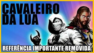 CAVALEIRO DA LUA: IMPORTANTE PERSONAGEM CORTADO DA SÉRIE ⚡🤯