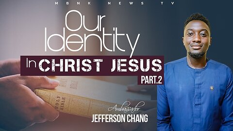 Our Identity in Christ Jesus - part 2