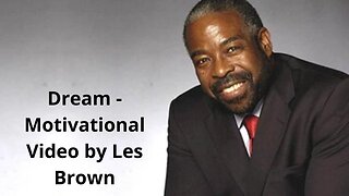 Dream Motivational Video by Les Brown