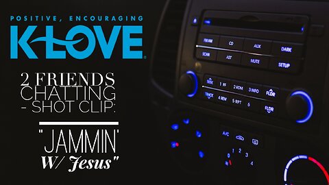 2 Friends Chatting - Shot Clip: "Jammnin' With Jesus"