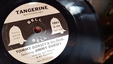 Tangerine ~ Tommy Dorsey Jimmy Dorsey Lynn Roberts Bill Raymond ~ 1954 Bell 1061 7" 78rpm Vinyl