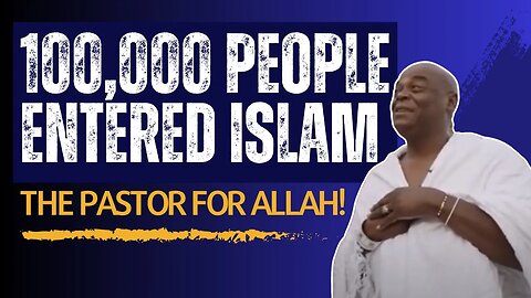 This Pastor Brings 100,000 People to Islam