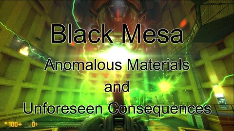 Black Mesa - Let's Play Unforseen Consequences