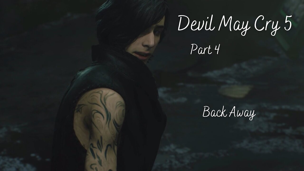 Devil May Cry 5 Part 4 - Back Away