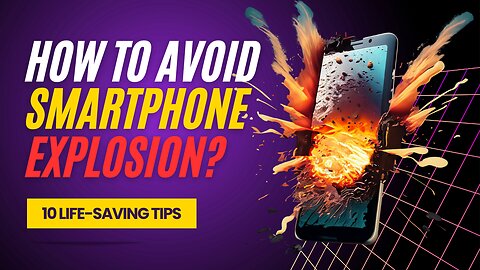 10 Life-Saving Tips to Avoid Smartphone Explosions! (You NEED to Know NOW!)