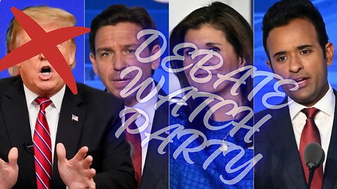 DEBATE WATCHPARTY - Trump NOT Qualified For Republican Primary Debate