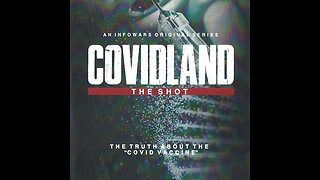 Covidland: The Shot (An Infowars original series)