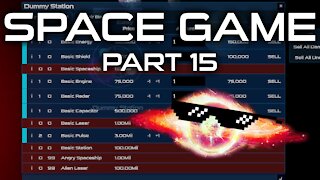 Space Game Part 15 - Station Trading (Final Time)