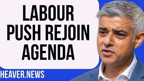 Hardline Labour Remainers Push REJOIN EU Agenda