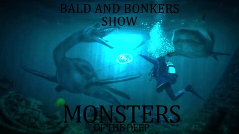 Monsters of the Deep - Bald and Bonkers Show - Episode 3.14