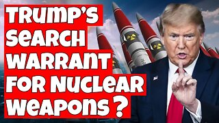 Trump Search Warrant Timeline | Nuclear Weapons & Classified Documents? |