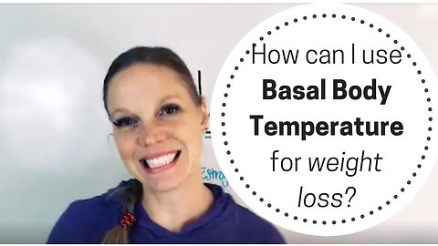 How can I use Basal Body Temperature for Weight Loss?