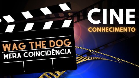 Filme Mera Coincidência (wag the dog movie)