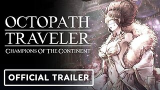 Octopath Traveler: Champions of the Continent - Official Herminia Trailer