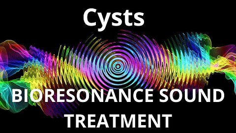 Cysts _ Sound therapy session _ Sounds of nature