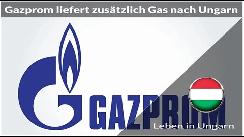 Gazprom liefert zusätzlich 700 Mio Kubikmeter Gas - Leben in Ungarn