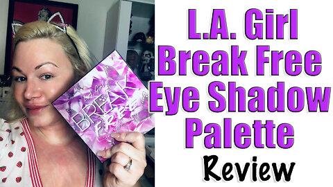 L.A. Girl Break Free Eye Shadow Palette Review | Code Jessica10 saves you 10% off approved vendors