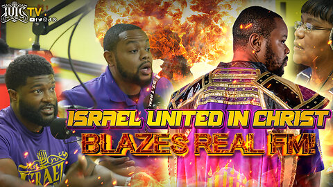 Israel United In Christ BLAZES Real FM!