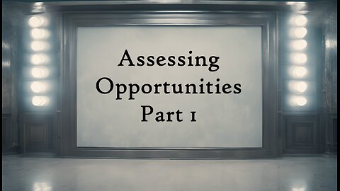 E244 Assessing Opportunities Part 1 - Time Boxed Deliverables, What Done Looks Like, and more