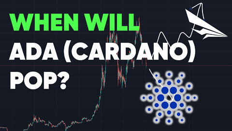 When will Cardano (ADA) Pop?