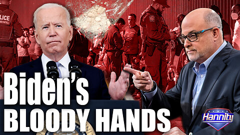 Biden’s Bloody Hands