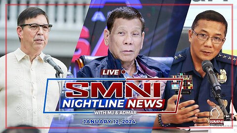 LIVE: SMNI Nightline News with MJ Mondejar and Admar Vilando | January 12, 2024