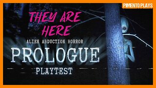 They Are Here Prologue & Demo | Alien Abduction Horror