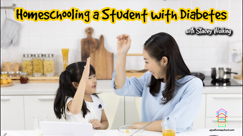 Homeschooling a Student with Diabetes