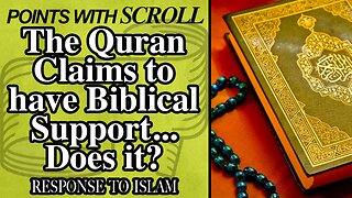 PWS - The Quran Claims to Have Biblical Support... Does it?