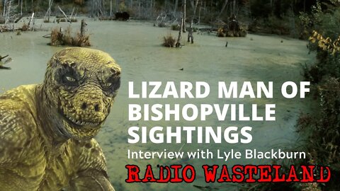 Credibility of Lizard Man of Bishopville Sightings: Lyle Blackburn