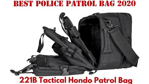 Best Police Patrol Bag 2020 - 221B Hondo Patrol Bag Review
