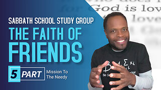 The Faith of Friends (Luke 5) Sabbath School Lesson Study Group w/ Chris Bailey III