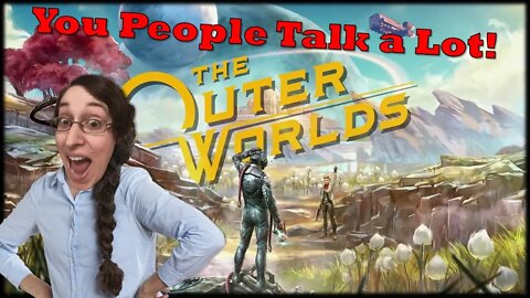 The Outer Worlds Part 2 Everyday Let's Play