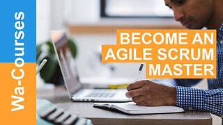 Become an Agile SCRUM Master, train online here with Wa-Courses.com