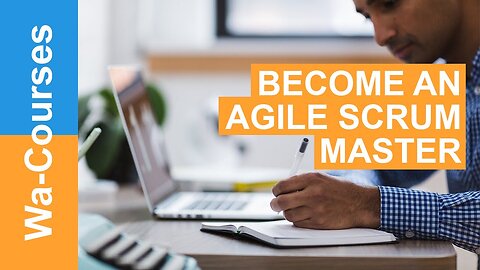 Become an Agile SCRUM Master, train online here with Wa-Courses.com