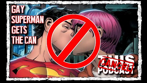 Gay Superman Gets the Can! Woke DC Comic Gets Canceled!