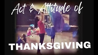 Act & Attitude of Worship - THANKSGIVING - PART 2/5