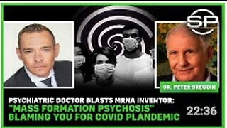 Psychiatric Doctor BLASTS MRNA Inventor: "Mass Formation Psychosis" Blaming YOU For Covid Plandemic